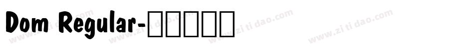Dom Regular字体转换